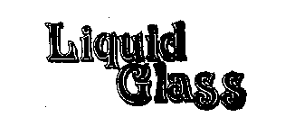 LIQUID GLASS