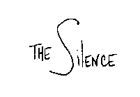 THE SILENCE