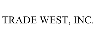 TRADE WEST, INC.