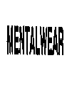 MENTALWEAR