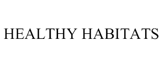 HEALTHY HABITATS