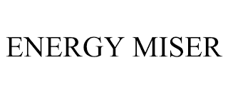 ENERGY MISER