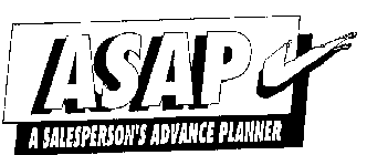 ASAP A SALESPERSON'S ADVANCE PLANNER