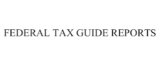 FEDERAL TAX GUIDE REPORTS