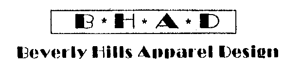 B*H*A*D BEVERLY HILLS APPAREL DESIGN