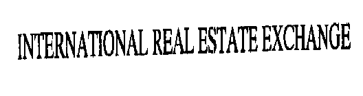 INTERNATIONAL REAL ESTATE EXCHANGE