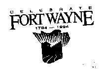 CELEBRATE FORTWAYNE 1794-1994