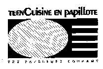 TEENCUISINE EN PAPILLOTE THE PAPILLOTE COMPANY