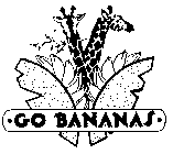 GO BANANAS