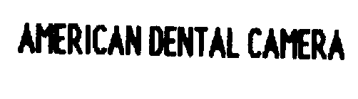 AMERICAN DENTAL CAMERA