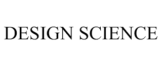 DESIGN SCIENCE