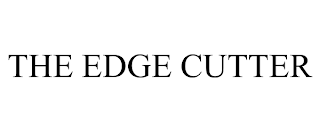 THE EDGE CUTTER