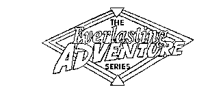 THE EVERLASTING ADVENTURE SERIES