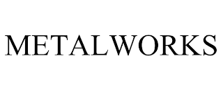 METALWORKS