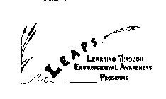 LEAPS LEARNING THROUGH ENVIRONMENTAL AWARENESS PROGRAMS