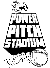 POWER PITCH STADIUM BASEBALL