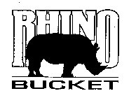 RHINO BUCKET