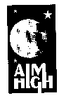 AIM HIGH