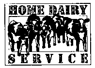 HOME DAIRY SERVICE