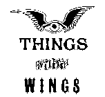 THINGS WITH WINGS