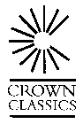 CROWN CLASSICS