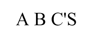 A B C'S