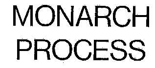 MONARCH PROCESS