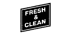 FRESH & CLEAN