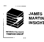 JAMES MARTIN INSIGHT NATIONAL EDUCATION TRAINING GROUP