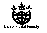 ENVIRONMENTAL FRIENDLY