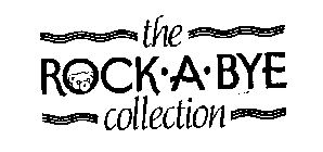 THE ROCK-A-BYE COLLECTION