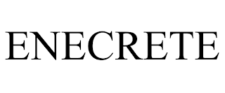 ENECRETE