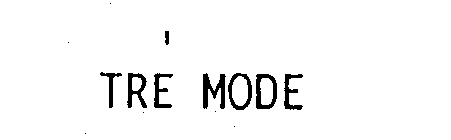 TRE MODE