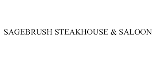 SAGEBRUSH STEAKHOUSE & SALOON