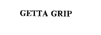 GETTA GRIP