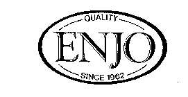 QUALITY ENJO SINCE 1962