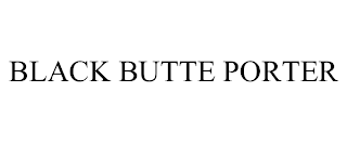 BLACK BUTTE PORTER