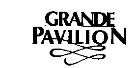 GRANDE PAVILION