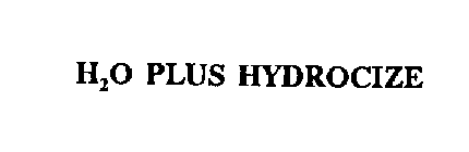 H2O PLUS HYDROCIZE