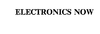 ELECTRONICS NOW