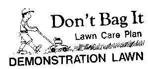 DON'T BAG IT LAWN CARE PLAN DEMONSTRATION LAWN