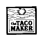 THE TACO MAKER