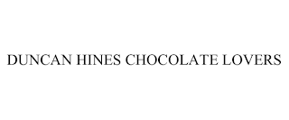 DUNCAN HINES CHOCOLATE LOVERS