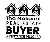 THE NATIONAL REAL ESTATE BUYER ASSISTANCE PROGRAM