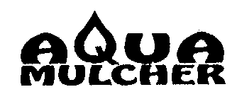 AQUA MULCHER