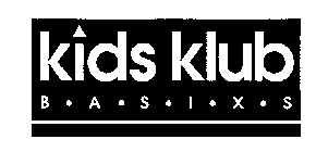 KIDS KLUB B-A-S-I-X-S