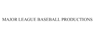 MAJOR LEAGUE BASEBALL PRODUCTIONS