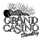 GRAND CASINO HINCKLEY