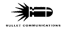 BULLET COMMUNICATIONS