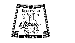 KEGLEVICH THE ORIGINAL VODKA & LIQUEUR LEMON SINCE 1882